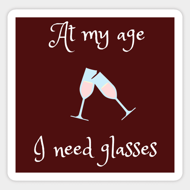 At my age I need glasses funny Sticker by LukjanovArt